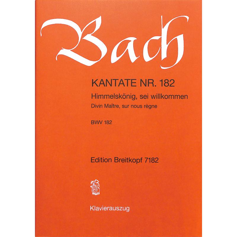 Kantate 182 Himmelskönig sei willkommen BWV 182
